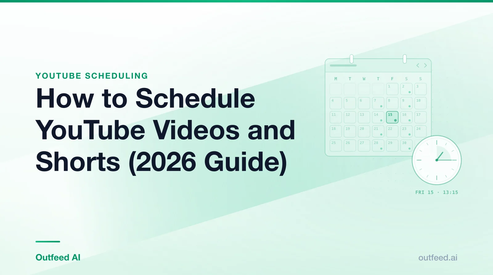 Title card reading 'How to Schedule YouTube Videos and Shorts (2026 Guide)' with a calendar-and-clock motif on an emerald gradient